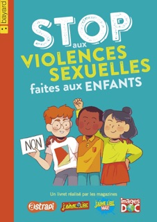 Stop aux violences sexuelles faites aux enfants by DELPHINE SAULIERE, Marie Spénale & Gwénaëlle Boulet