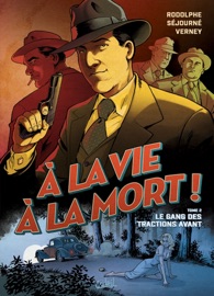 À la vie à la mort T02 - Rodolphe & Gaël Séjourné