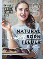 Roz Purcell - Natural Born Feeder artwork