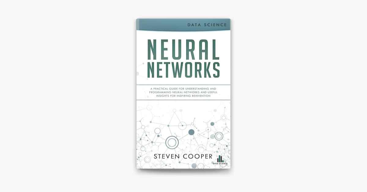 ‎Neural Networks: A Practical Guide For Understanding And Programming ...