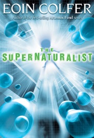 The Supernaturalist - Eoin Colfer