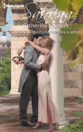 Uma nova oportunidade para o amor - Catherine Spencer by  Catherine Spencer PDF Download