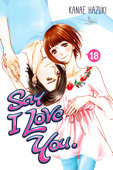 Say I Love You. Volume 18 - Kanae Hazuki