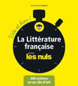 La littérature française pour les Nuls - Vite et bien - Jean-Joseph Julaud