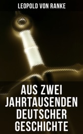 Aus Zwei Jahrtausenden Deutscher Geschichte - Leopold von Ranke