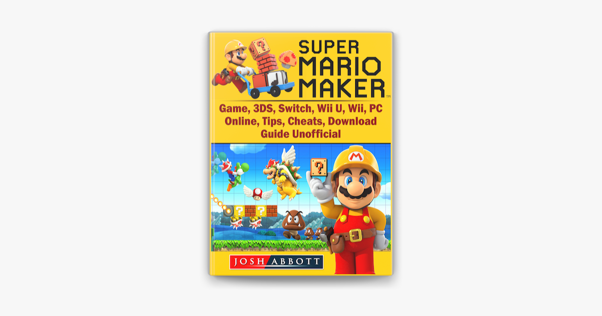 Super Mario Maker Game, Switch, 3DS, Wii U, PC, Online, Tips