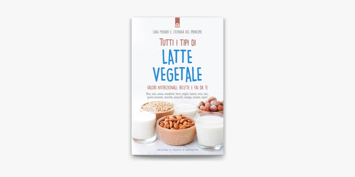 Latte vegetale: scopriamo insieme i diversi tipi - La Palestra