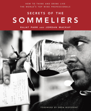 Secrets of the Sommeliers - Rajat Parr, Jordan Mackay &amp; Ed Anderson Cover Art