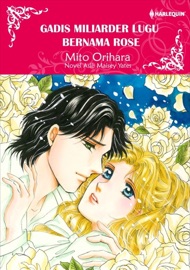 Gadis Miliarder Lugu Bernama Rose(Indonesian Version) - Mito Orihara
