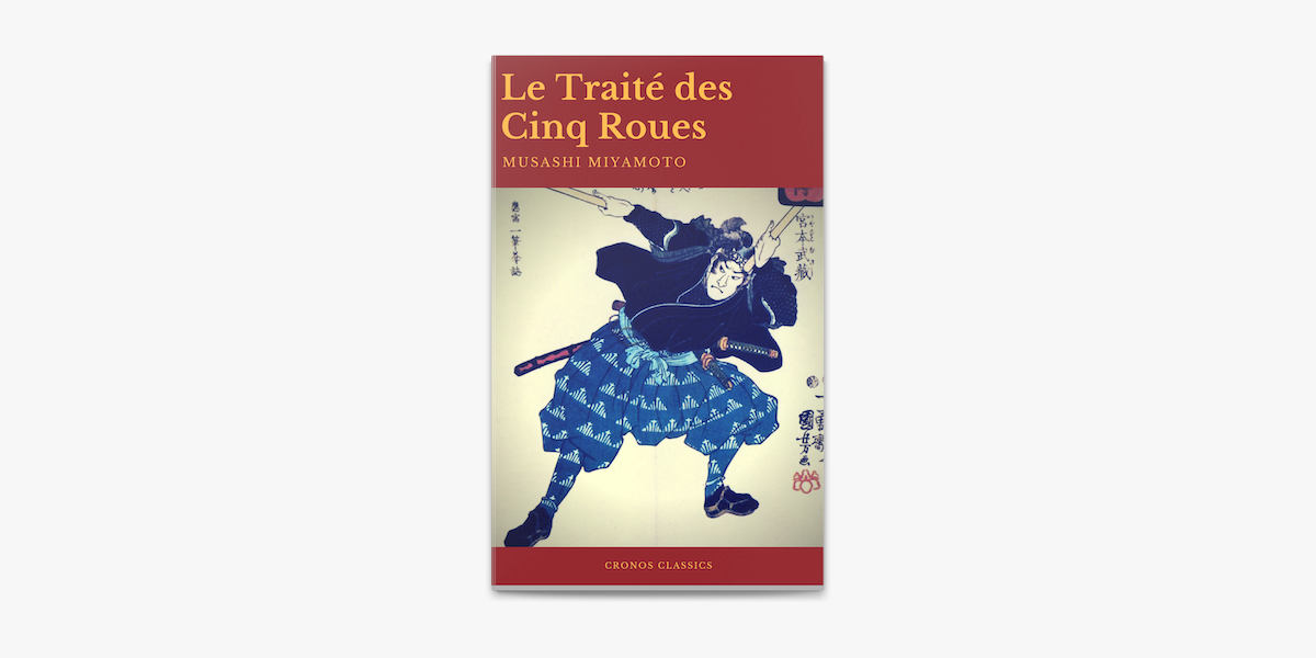 Miyamoto Musashi - Le Traité des Cinq Roues ! 