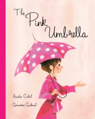 The Pink Umbrella - Amelie Callot & Geneviève Godbout