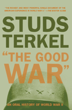 &quot;The Good War&quot; - Studs Terkel Cover Art