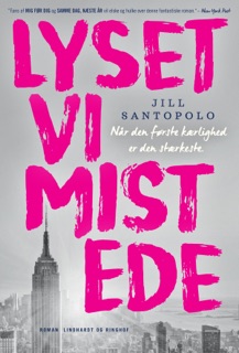 Lyset vi mistede by Jill Santopolo