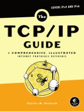 The TCP/IP Guide - Charles M. Kozierok Cover Art