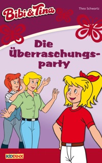Bibi & Tina - Die Überraschungsparty by Theo Schwartz
