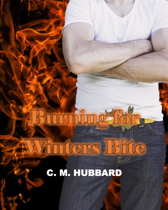 Burning for Winters Bite