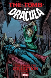 Tomb Of Dracula - Marv Wolfman, Len Wein, Chris Claremont, Gary Friedrich, Roy Thomas, Gerry Conway & Tony Isabella