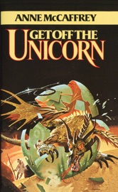 Get Off the Unicorn - Anne McCaffrey