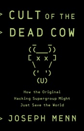 Cult of the Dead Cow - Joseph Menn