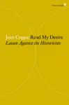 Read My Desire by Joan Copjec Book Summary, Reviews and Downlod