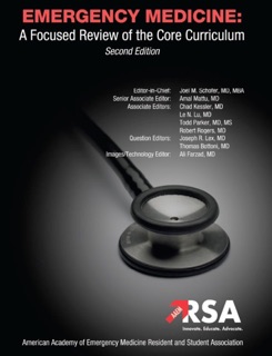 EMERGENCY MEDICINE: A Focused Review of the Core Curriculum by Joel M. Schofer, MD MBA, Amal Mattu, MD, Chad Kessler, MD, Le N. Lu, MD, Todd Parker, MD MS, Robert Rogers, MD, Joseph R. Lex, MD, Thomas Bottoni, MD & Ali Farzad, MD