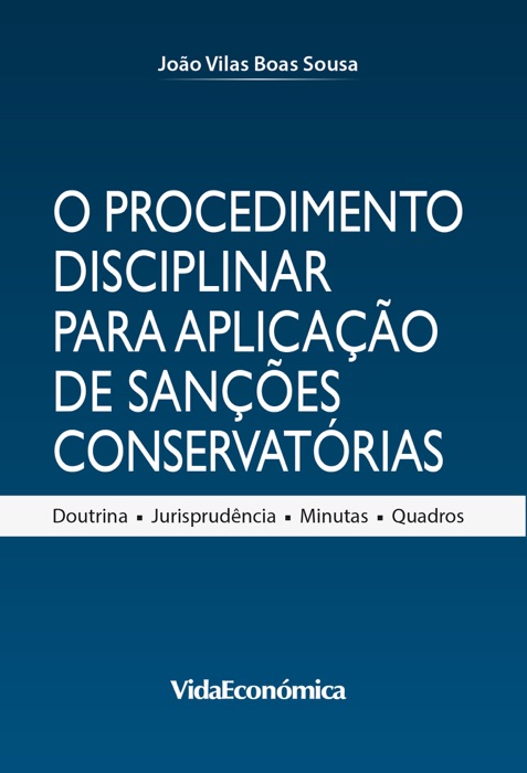 O procedimento disciplinar para aplicação de sanções conservatórias