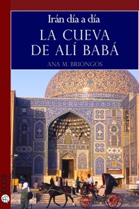 La cueva de Alí Babá. Irán día a día Book Cover