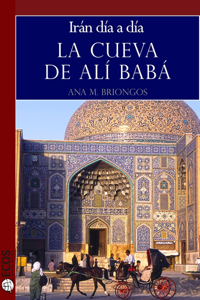 La cueva de Alí Babá. Irán día a día Book Cover