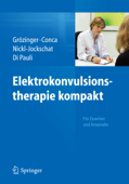 Elektrokonvulsionstherapie kompakt - Michael Grözinger, Andreas Conca, Thomas Nickl-Jockschat & Jan Di Pauli