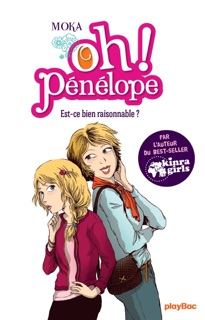 Oh ! Pénélope  - Est-ce bien raisonnable ? Tome 6 by Moka