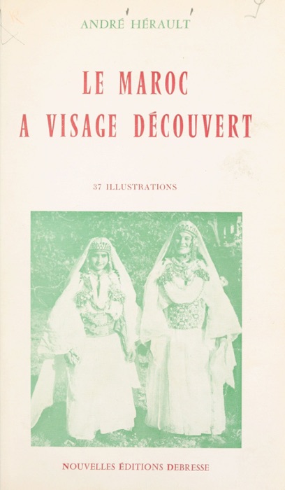 Le Maroc à visage découvert