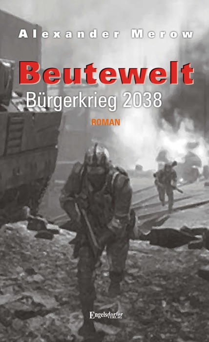 Beutewelt V - Bürgerkrieg 2038