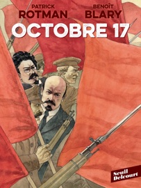 Octobre 17 - Patrick Rotman & Benoît Blary