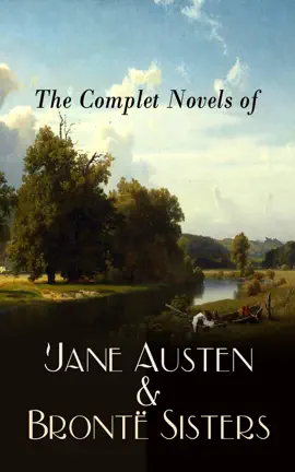 Read: The Complete Book Novels of Jane Austen & Brontë Sisters