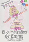 El cumpleaños de Emma: aprendiendo a ser cortés - Amber Richards