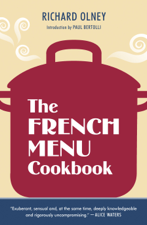 The French Menu Cookbook - Richard Olney &amp; Paul Bertolli Cover Art