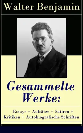 Read: Gesammelte Werke: Essays + Aufsätze + Satiren Book + Kritiken + Autobiografische Schriften