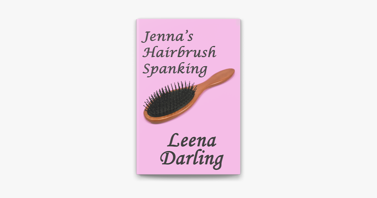 Jenna's Hairbrush Spanking (Christian Domestic Discipline Marriage #3) on  Apple Books