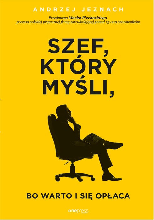 Szef, który myśli, bo warto i się opłaca