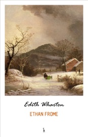 Ethan Frome - Edith Wharton