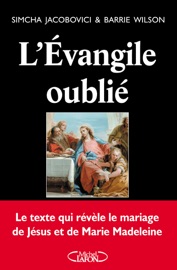 L'évangile oublié - Simcha Jacobovici & Barrie Andrew Wilson