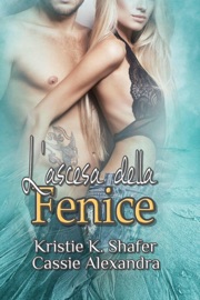 L'ascesa della Fenice - Cassie Alexandra