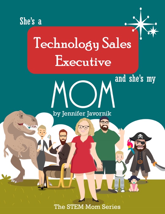 She's a Technology Sales Executive and She's My Mom