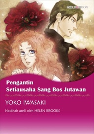Pengantin Setiausaha Sang Bos Jutawan(Malaysia Version) - Yoko Iwasaki