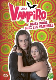 Chica Vampiro - Tome 8 : Daisy, punie chez les vampires - Kidi Bebey