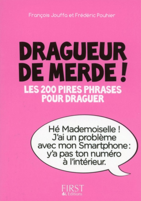 Petit Livre de - Dragueur de m***e !