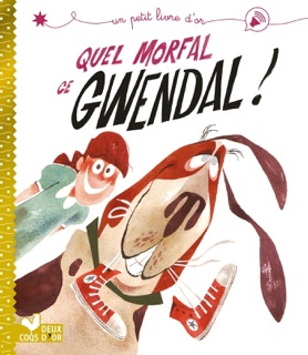 Quel morfal, ce Gwendal ! by Émilie Chazerand & Maël Gourmelen
