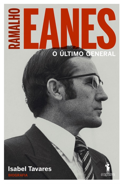 Ramalho Eanes – O Último General