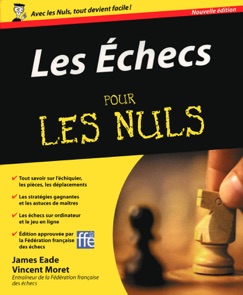 Les Echecs Pour les Nuls - James Eade & Vincent Moret