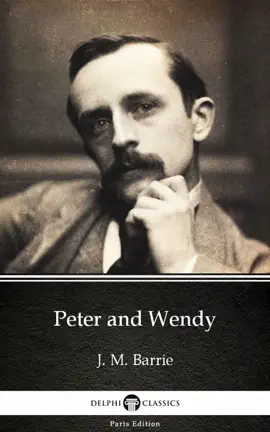 Read: Peter and Wendy Book by J. M. Barrie - Delphi Classics (Illustrated)